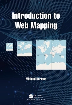 Introduction to Web Mapping by Michael Dorman