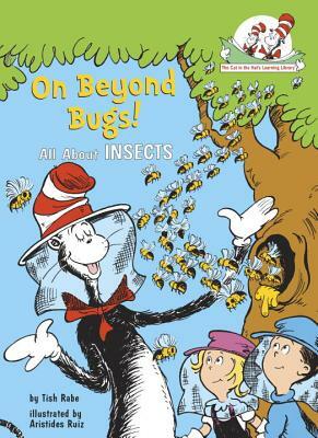 On Beyond Bugs: All about Insects by Tish Rabe