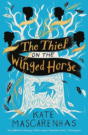 The Thief On the Winged Horse by Kate Mascarenhas