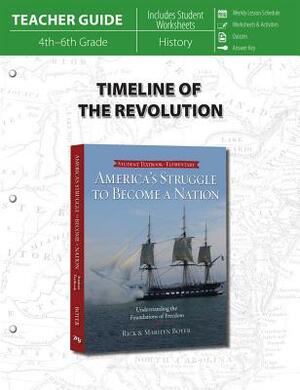 Timeline of the Revolution (Teacher Guide) by Rick Boyer, Marilyn Boyer