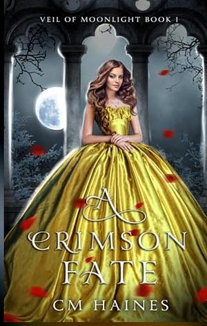 A Crimson Fate by C.M. Haines