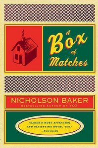 A Box of Matches by Nicholson Baker