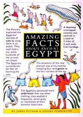 Amazing Facts About Ancient Egypt by James Putnam