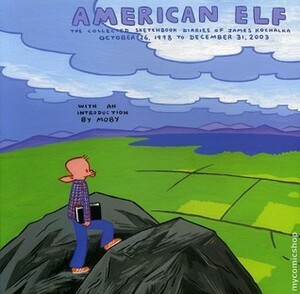 American Elf: The Collected Sketchbook Diaries, Vol. 1 by James Kochalka, Moby