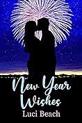 New Year Wishes: A festive second-chance romance novella by Luci Beach