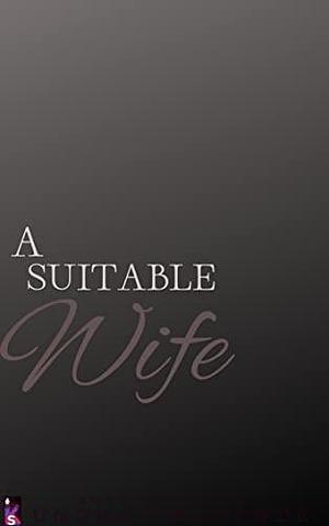 A Suitable Wife: A Sweet Romance by Unoma Nwankwor, Unoma Nwankwor