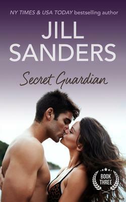 Secret Guardian by Jill Sanders