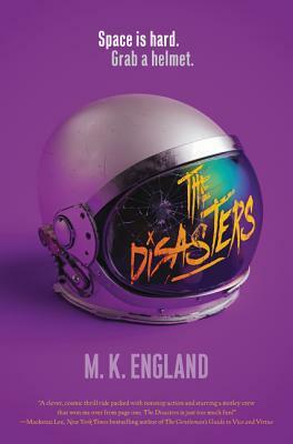 The Disasters by M.K. England