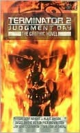 Terminator 2 Judgment Day: The Graphic Novel by Klaus Janson, Gregory Wright, Rod Whigham, Dan Abnett