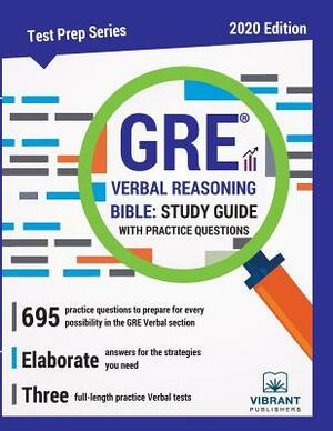 GRE Verbal Reasoning Bible: Study Guide with Practice Questions by Vibrant Publishers