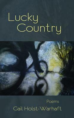 Lucky Country by Gail Holst-Warhaft