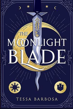 The Moonlight Blade by Tessa Barbosa