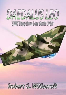 Daedalus LEO: SWIC Drop from Low Earth Orbit by Robert G. Williscroft