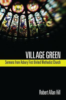 Village Green by Robert A. Hill
