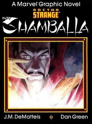 Doctor Strange: Into Shamballa by Dan Green, J.M. DeMatteis