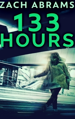 133 Hours by Zach Abrams