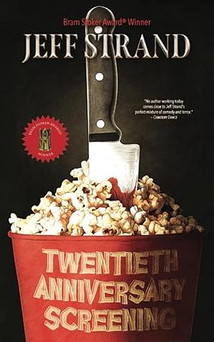 Twentieth Anniversary Screening by Jeff Strand