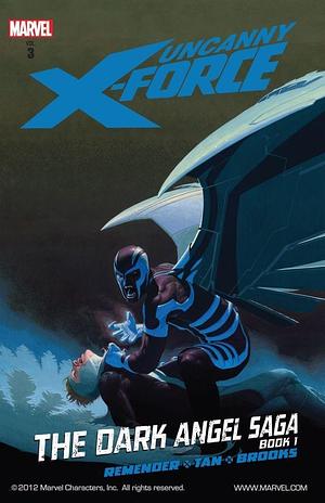 Uncanny X-Force, Vol. 3: The Dark Angel Saga, Book 1 by Rick Remender