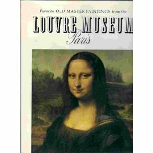 Favorite Old Master Paintings from the Louvre Museum, Paris by Michel Laclotte, Musée du Louvre