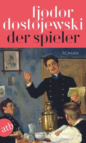 Der Spieler: Aus den Notizen eines jungen Mannes by August Scholz, Fyodor Dostoevsky