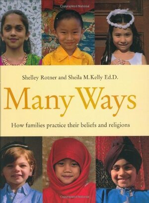 Many Ways by Sheila M. Kelly, Shelley Rotner