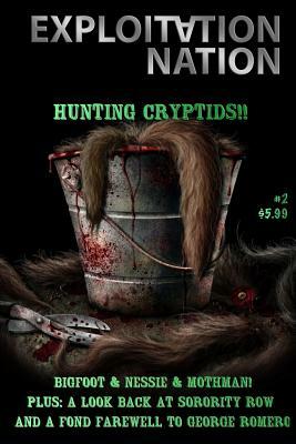 Exploitation Nation #2: Hunting Cryptids of the Cinema! by 