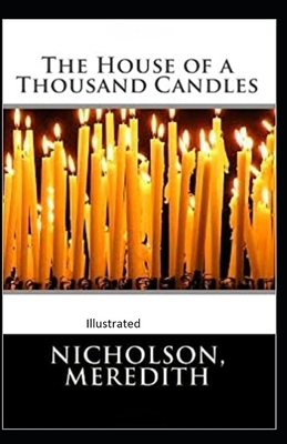 The House of a Thousand Candles Illustrated by Meredith Nicholson