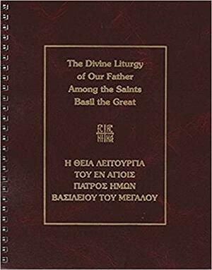 The Divine Liturgy of Our Father Among the Saints Basil the Great by Greek Orthodox Archdiocese of North and South America, Basil the Great