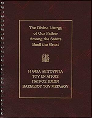 The Divine Liturgy of Our Father Among the Saints Basil the Great by Greek Orthodox Archdiocese of North and South America, Saint Basil of Caesarea