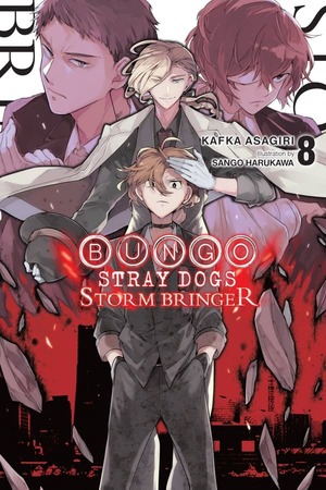 Bungo Stray Dogs, Vol. 8 (Light Novel): Storm Bringer by Kafka Asagiri, Sango Harukawa