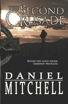 The Second Crusade by Daniel Mitchell