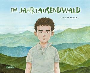 Im Jahrtausendwald by Jirō Taniguchi