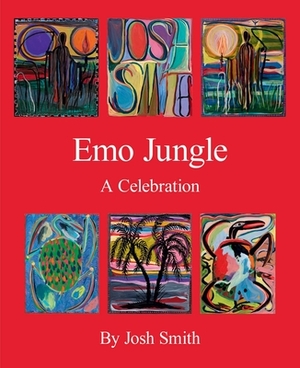 Josh Smith: Emo Jungle by Josh Smith