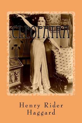 Cleopatra by H. Rider Haggard