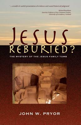 Jesus Reburied? by John Pryor