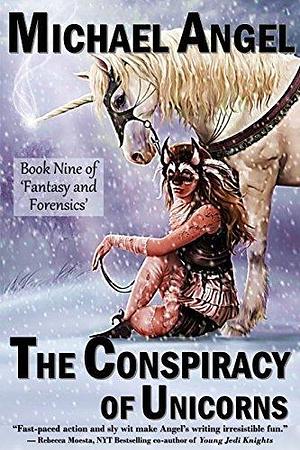 The Conspiracy of Unicorns by Michael Angel, Michael Angel