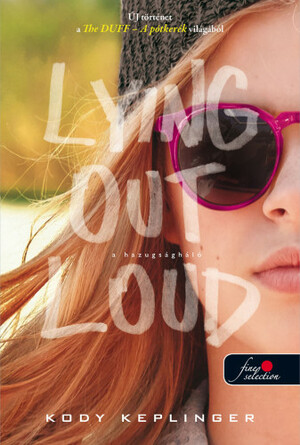 Lying Out Loud – A hazugságháló by Kody Keplinger