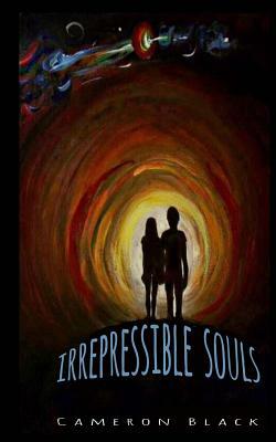 Irrepressible Souls by Cameron T. Black