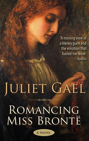 Romancing Miss Brontë by Juliet Gael