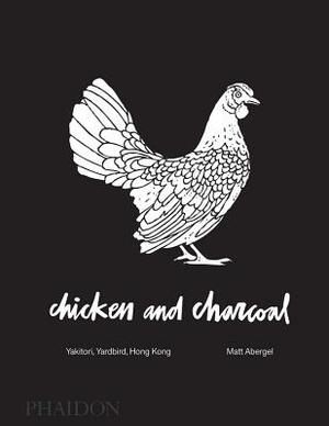 Chicken and Charcoal: Yakitori, Yardbird, Hong Kong by Matt Abergel