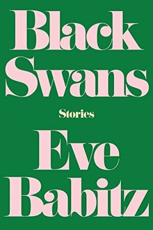 Black Swans by Eve Babitz