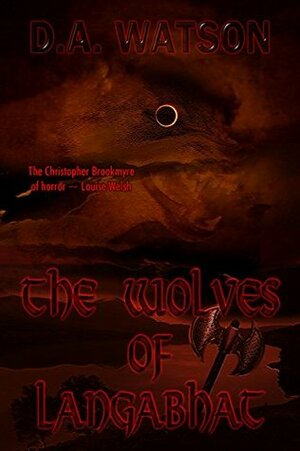 The Wolves of Langabhat by Emanuele Sangregorio, D.A. Watson