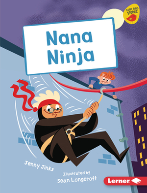 Nana Ninja by Jenny Jinks