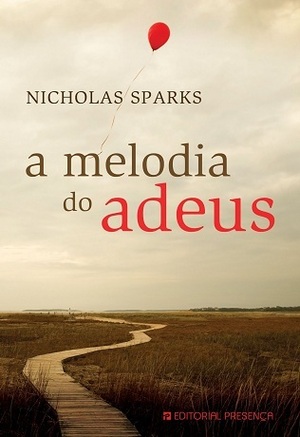 A Melodia do Adeus by Alice Rocha, Nicholas Sparks