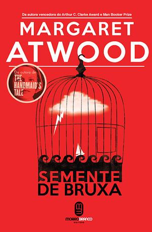 Semente de Bruxa by Margaret Atwood