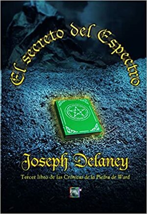 El secreto del espectro by Joseph Delaney