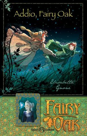 Addio, Fairy Oak by Elisabetta Gnone
