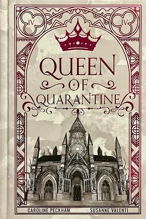 Queen of Quarantine by Susanne Valenti, Caroline Peckham