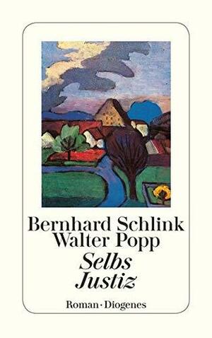 Selbs Justiz by Walter Popp, Rebecca Morrison, Bernhard Schlink