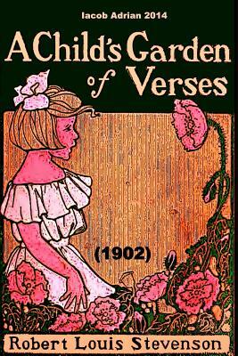 A child's garden of verses Robert Louis Stevenson 1902 by Iacob Adrian